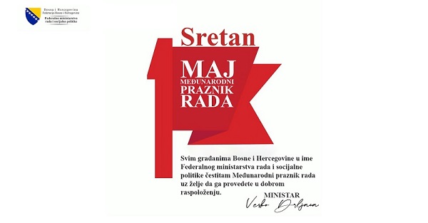 ČESTITKA MINISTRA DRLJAČE POVODOM MEĐUNARODNOG DANA RADA – 1. MAJ