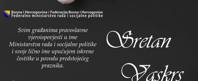 ČESTITKA MINISTRA DRLJAČE POVODOM VASKRSA