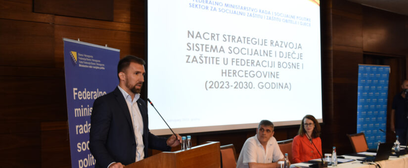 U SARAJEVU PREDSTAVLJENA STRATEGIJA RAZVOJA SISTEMA SOCIJALNE I DJEČIJE ZAŠTITE U FEDERACIJI BIH ZA PERIOD 2023-2030. GODINE: NAGLAŠENA POTREBA REFORME SISTEMA SOCIJALNE ZAŠTITE U FEDERACIJI BIH