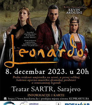 AMBASADA ITALIJE U SARAJEVU, UDRUŽENJE ITALIJANSKIH PRIVREDNIKA U BOSNI I HERCEGOVINI – AIIBH I TEATARSKA TRUPA “NESTOR THEATER COMPANY” PREDSTAVLJAJU BALETNO-MUZIČKU PREDSTAVU “LEONARDO”