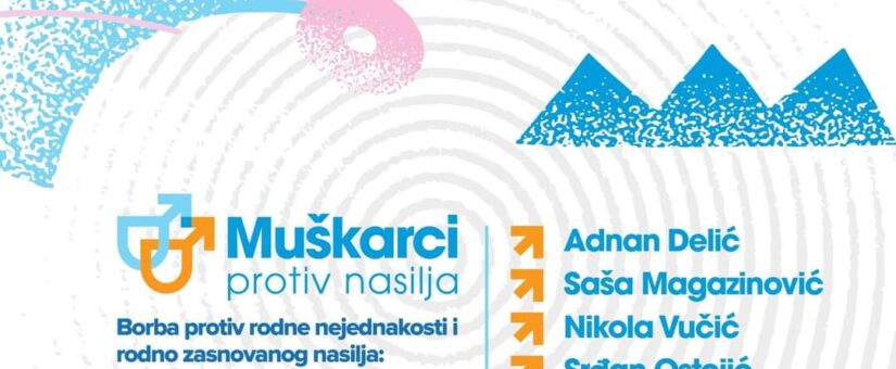 POZIV ZA MEDIJE NA DOGAĐAJ “MUŠKARCI PROTIV NASILJA”